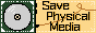 save physical media